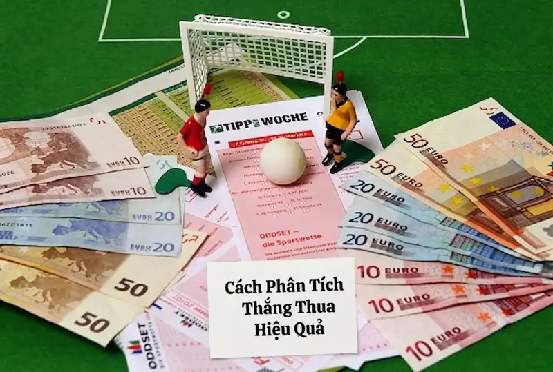 Cách phân tích thắng thua hiệu quả Cách phân tích thắng thua hiệu quả